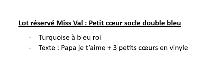 Lot réservé Miss Val : Coeur sur socle (papa)